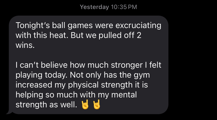 Member text to Jake: I felt so much stronger playing today and it is helping so much with my mental strength as well